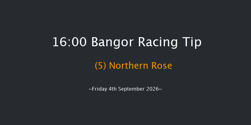 Bangor 16-00 (Class 5) 16f Fri 26th Jun 2026