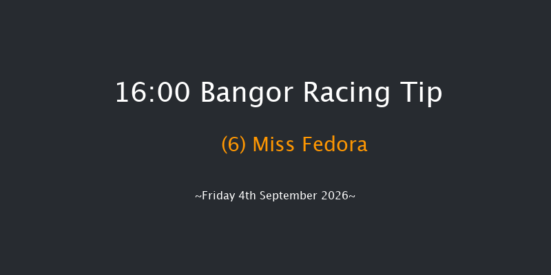 Bangor 16-00 (Class 5) 16f Fri 26th Jun 2026