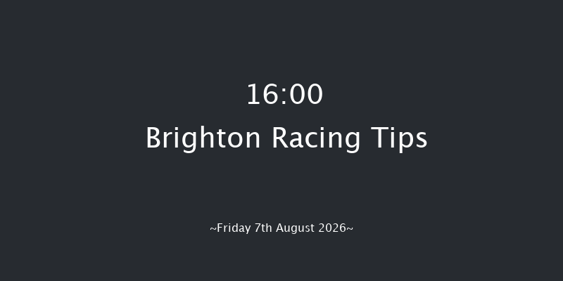 Brighton 16-00 (Class 4) 5f Thu 6th Aug 2026