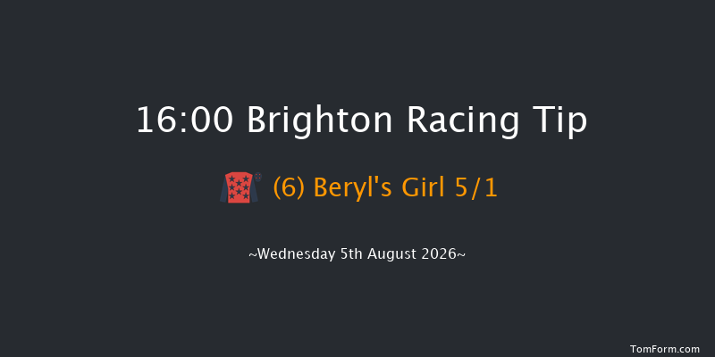 Brighton 16-00 (Class 6) 9f Tue 7th Jul 2026