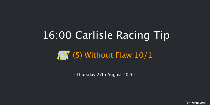 Carlisle 16-00 (Class 6) 5f Wed 19th Aug 2026