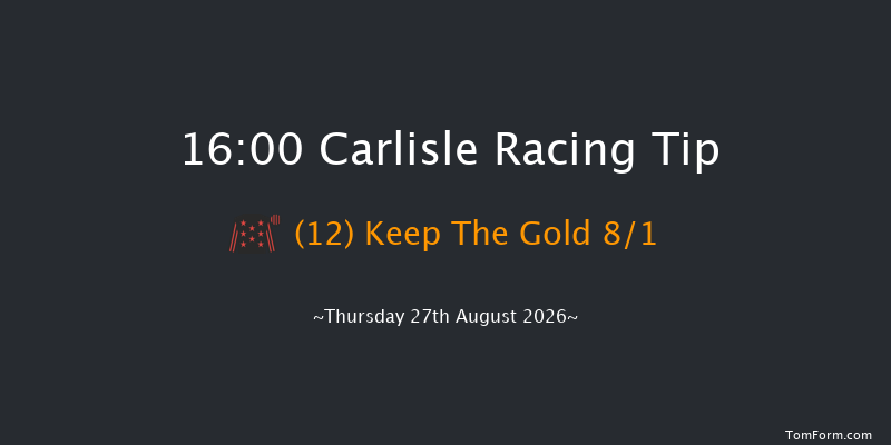 Carlisle 16-00 (Class 6) 5f Wed 19th Aug 2026