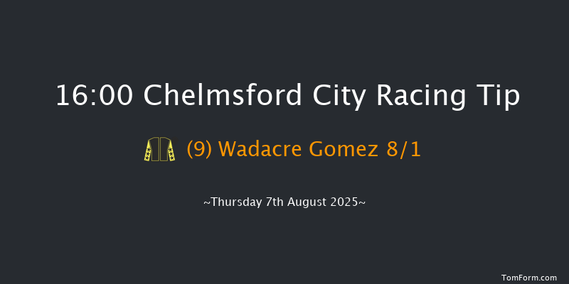 Chelmsford City 16-00 (Class 2) 10f Tue 1st Jul 2025