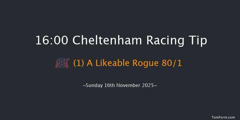 Cheltenham 16-00 (Class 1) 16f Sat 15th Nov 2025