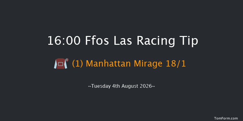 Ffos Las 16-00 (Class 6) 7f Tue 28th Jul 2026