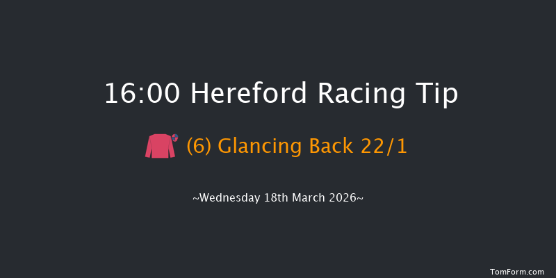 Hereford 16-00 (Class 5) 16f Sat 7th Mar 2026