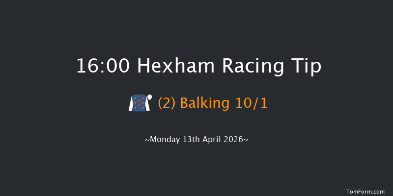 Hexham 16-00 (Class 5) 20f Wed 25th Mar 2026