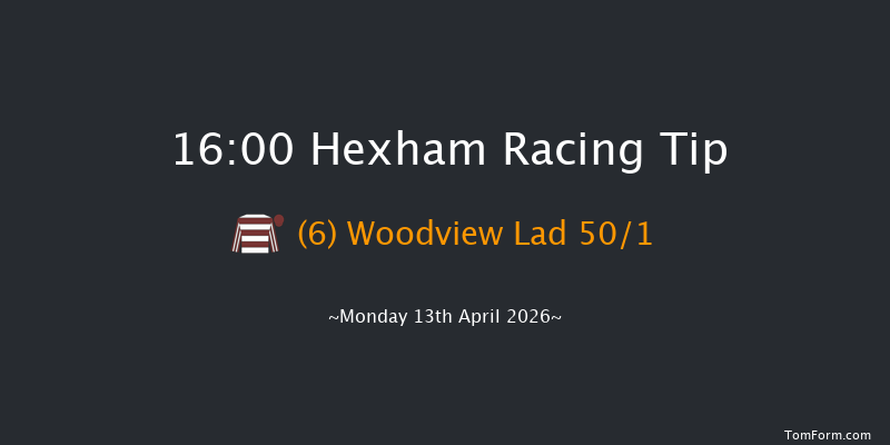 Hexham 16-00 (Class 5) 20f Wed 25th Mar 2026