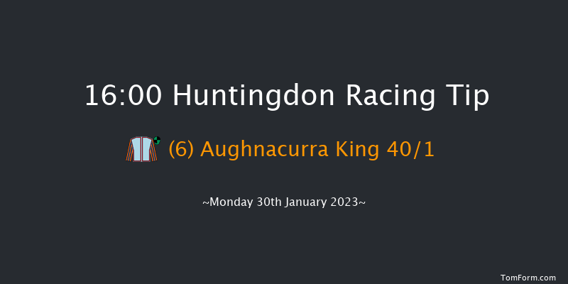 Huntingdon 16:00 Handicap Chase (Class 5) 24f Fri 27th Jan 2023