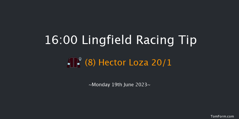 Lingfield 16:00 Handicap (Class 6) 10f Mon 12th Jun 2023
