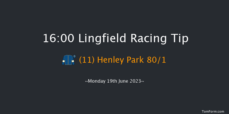 Lingfield 16:00 Handicap (Class 6) 10f Mon 12th Jun 2023