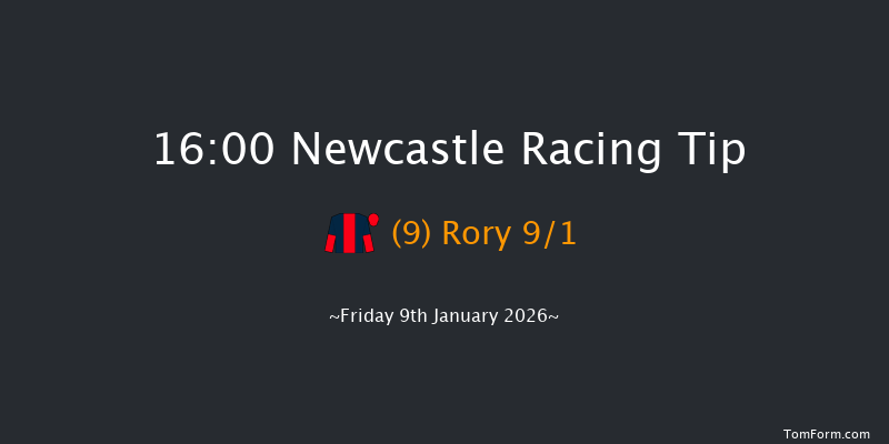Newcastle 16-00 (Class 6) 7f Thu 1st Jan 2026