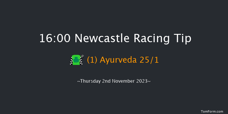 Newcastle 16:00 Maiden (Class 5) 6f Tue 31st Oct 2023