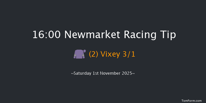 Newmarket 16-00 (Class 4) 7f Fri 31st Oct 2025