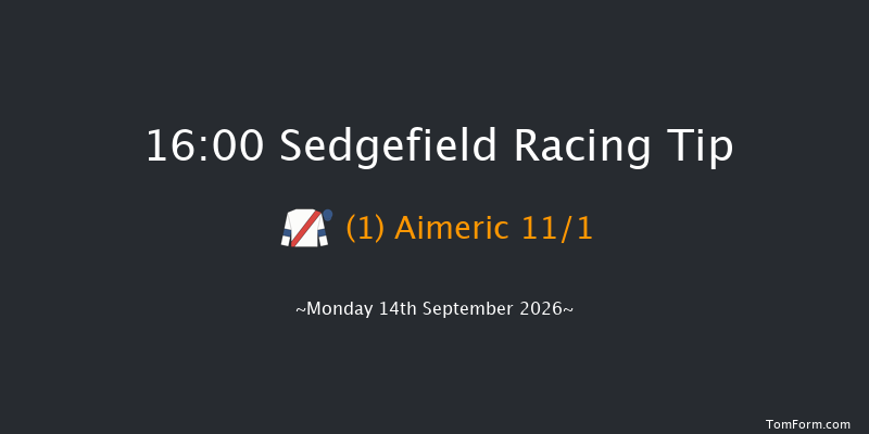 Sedgefield 16-00 (Class 5) 19f Wed 9th Sep 2026