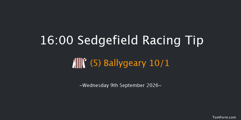 Sedgefield 16-00 (Class 3) 19f Fri 28th Aug 2026