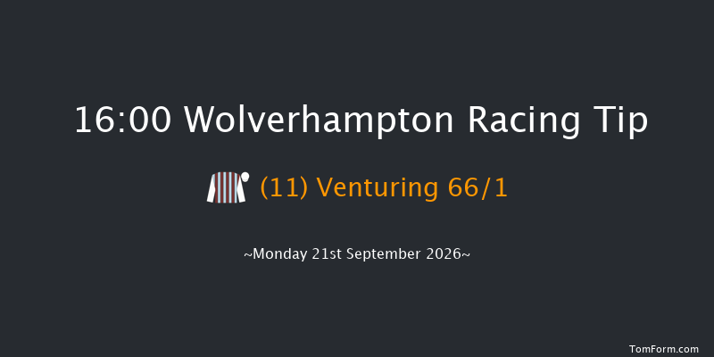Wolverhampton 16-00 (Class 6) 9f Fri 18th Sep 2026