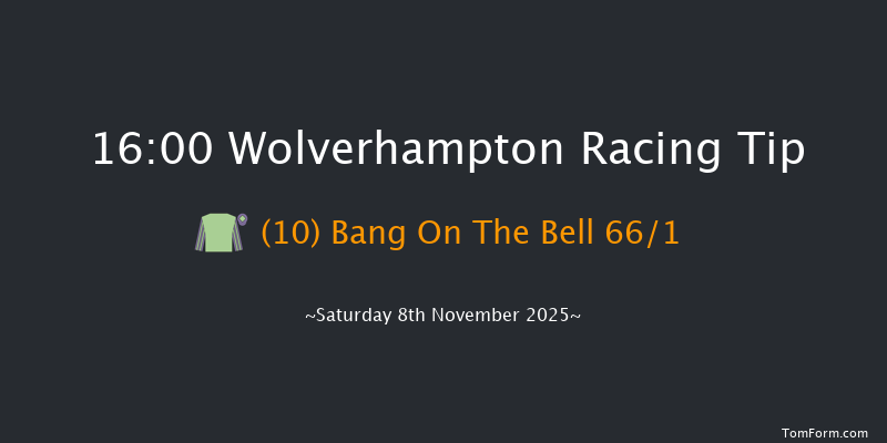 Wolverhampton 16-00 (Class 3) 5f Tue 4th Nov 2025