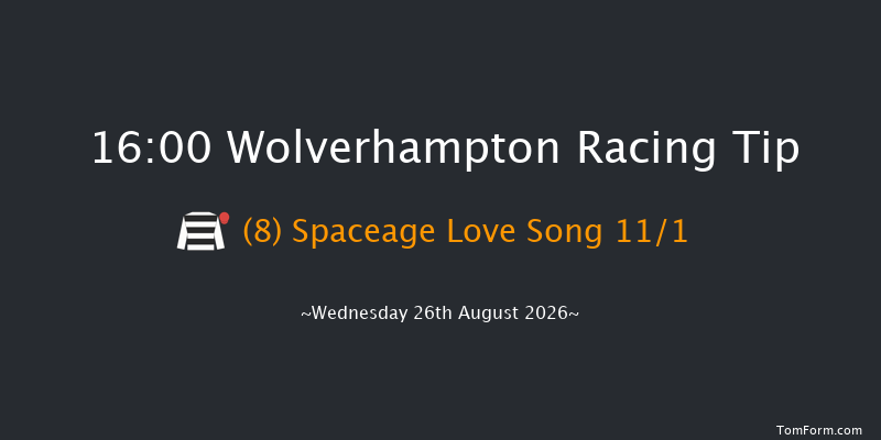 Wolverhampton 16-00 (Class 6) 12f Tue 18th Aug 2026