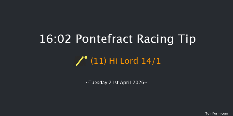 Pontefract 16-02 (Class 5) 6f Tue 7th Apr 2026