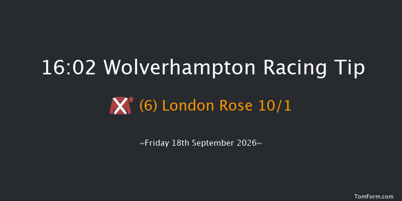 Wolverhampton 16-02 (Class 4) 8f Tue 15th Sep 2026