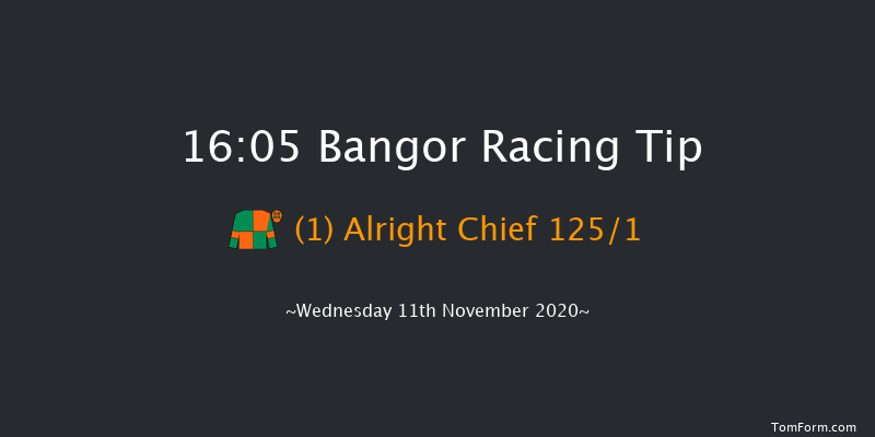Bangor 16:05 Maiden Hurdle (Class 4) 20f Tue 27th Oct 2020