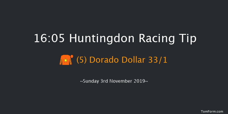 Huntingdon 16:05 Handicap Hurdle (Class 4) 25f Tue 15th Oct 2019