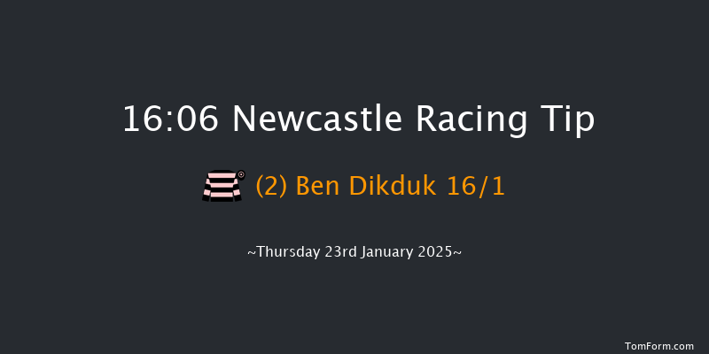 Newcastle  16:06 Stakes (Class 6) 5f Tue 21st Jan 2025