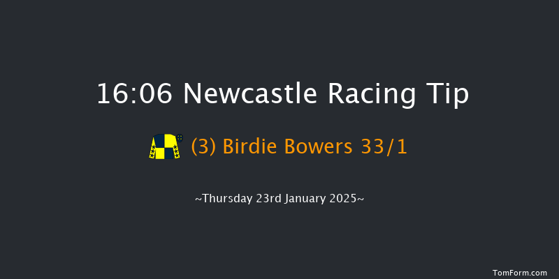 Newcastle  16:06 Stakes (Class 6) 5f Tue 21st Jan 2025