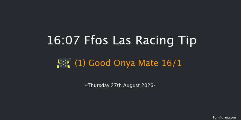 Ffos Las 16-07 (Class 6) 16f Fri 21st Aug 2026