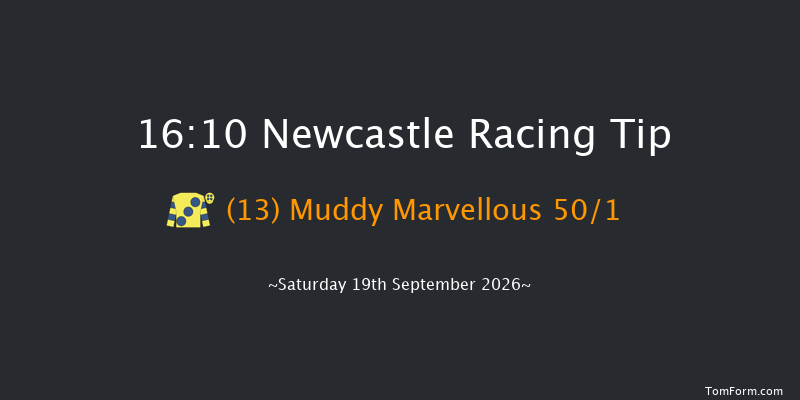 Newcastle 16-10 (Class 6) 10f Sat 5th Sep 2026