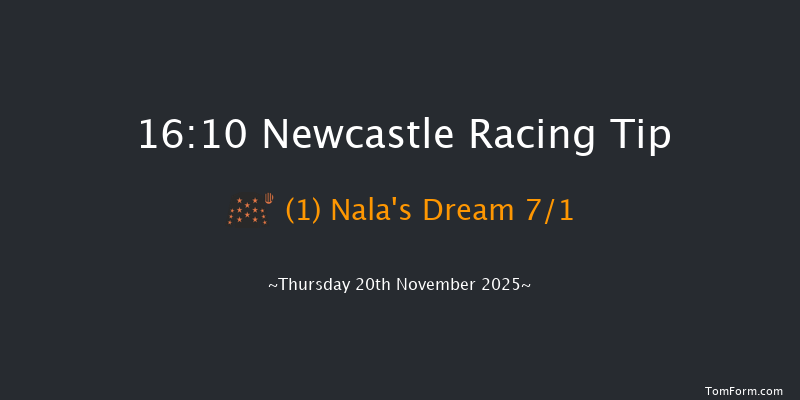 Newcastle 16-10 (Class 5) 6f Tue 18th Nov 2025