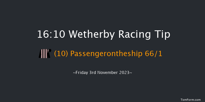 Wetherby 16:10 Maiden Hurdle (Class 3) 16f Wed 18th Oct 2023
