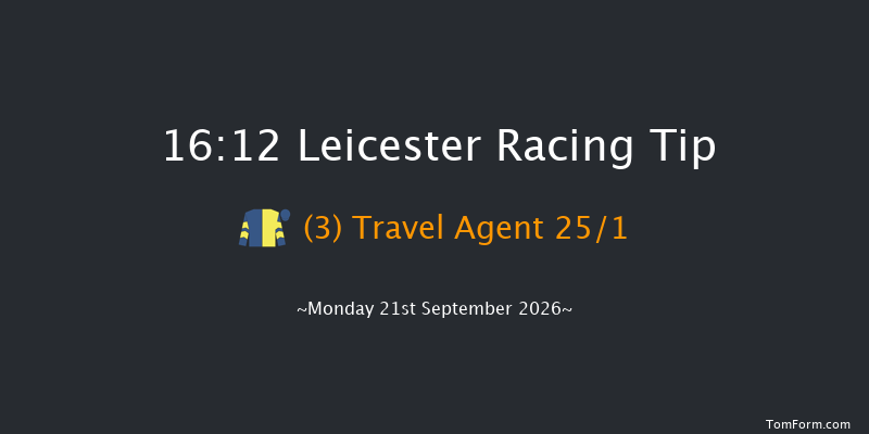 Leicester 16-12 (Class 5) 6f Tue 8th Sep 2026