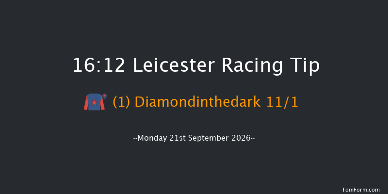 Leicester 16-12 (Class 5) 6f Tue 8th Sep 2026