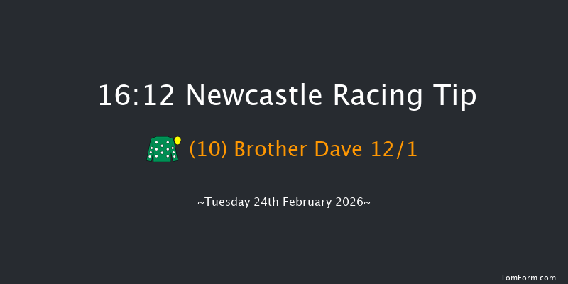 Newcastle 16-12 (Class 6) 7f Sat 21st Feb 2026
