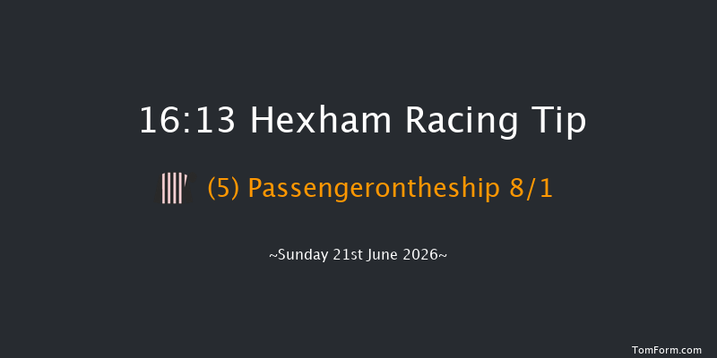 Hexham 16-13 (Class 4) 20f Sat 13th Jun 2026