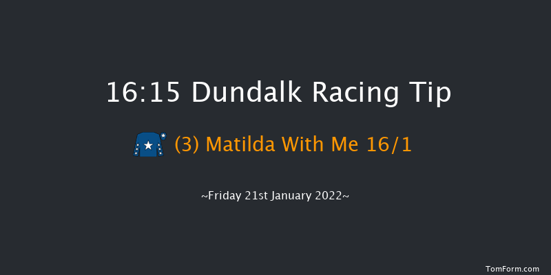 Dundalk 16:15 Handicap 12f Wed 19th Jan 2022