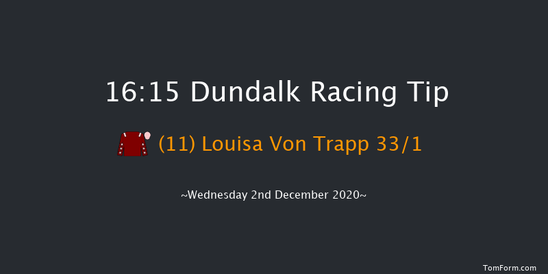 Test Your Tipping Talents At PUNTERS.HOLLYWOODBETS.COM Nursery Handicap (Plus 10) Dundalk 16:15 Handicap 6f Fri 27th Nov 2020