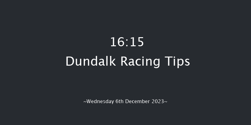 Dundalk 16:15 Stakes 7f Fri 1st Dec 2023