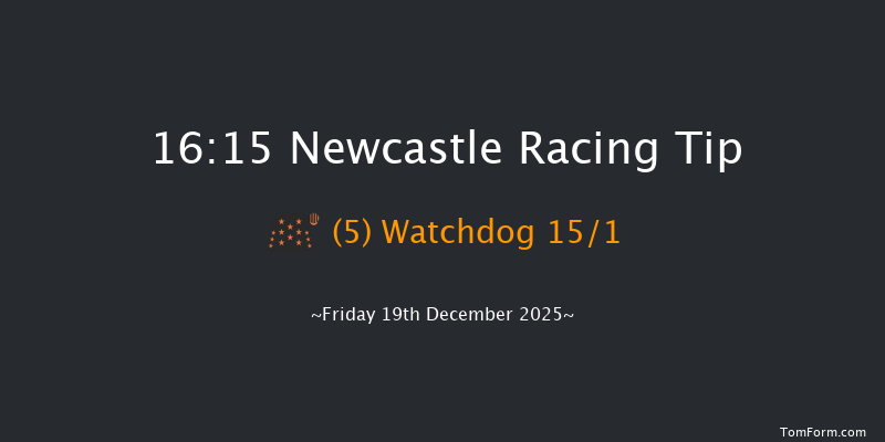 Newcastle 16-15 (Class 6) 6f Tue 16th Dec 2025