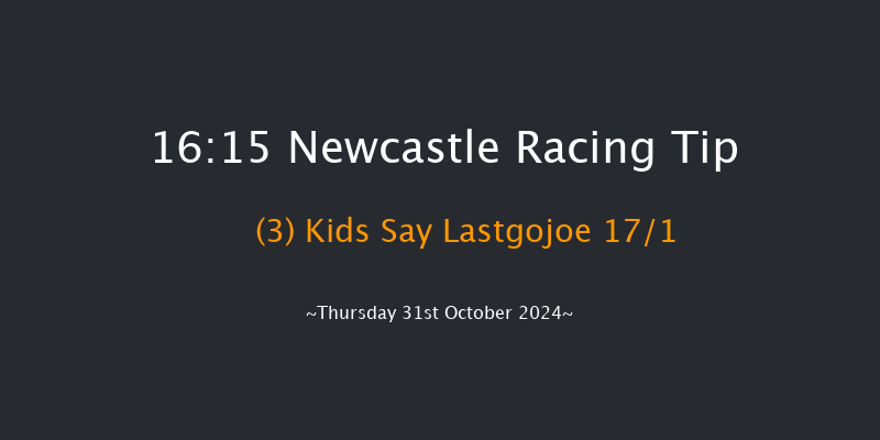 Newcastle  16:15 NH Flat Race (Class 5) 17f Tue 29th Oct 2024
