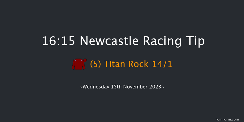 Newcastle 16:15 Handicap (Class 3) 8f Tue 14th Nov 2023