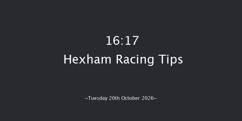 Hexham 16-17 (Class 3) 20f Sat 10th Oct 2026
