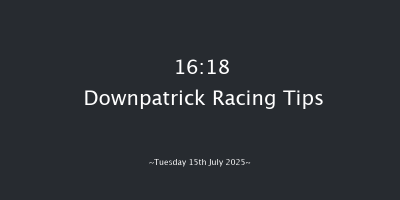 Downpatrick 16-18 18f Mon 14th Jul 2025