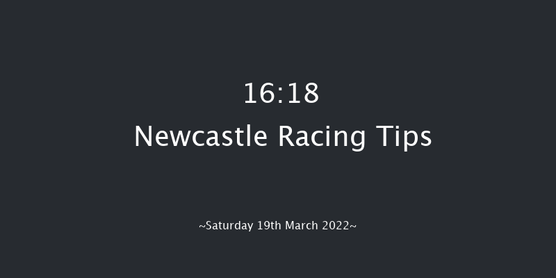 Newcastle 16:18 Handicap Chase (Class 5) 23f Fri 18th Mar 2022
