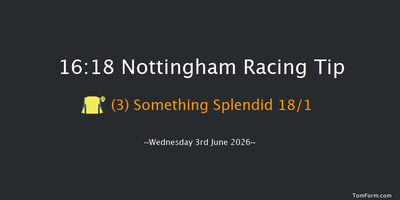 Nottingham 16-18 (Class 5) 10f Sun 31st May 2026