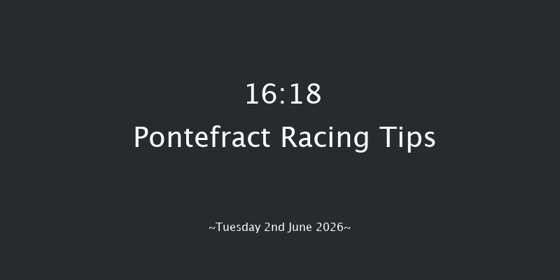 Pontefract 16-18 (Class 5) 6f Fri 22nd May 2026
