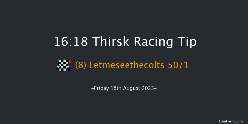 Thirsk 16:18 Stakes (Class 4) 7f Fri 11th Aug 2023