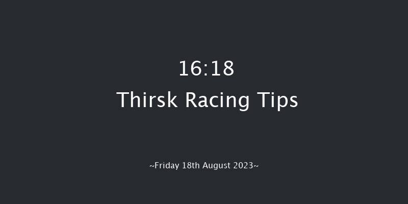 Thirsk 16:18 Stakes (Class 4) 7f Fri 11th Aug 2023